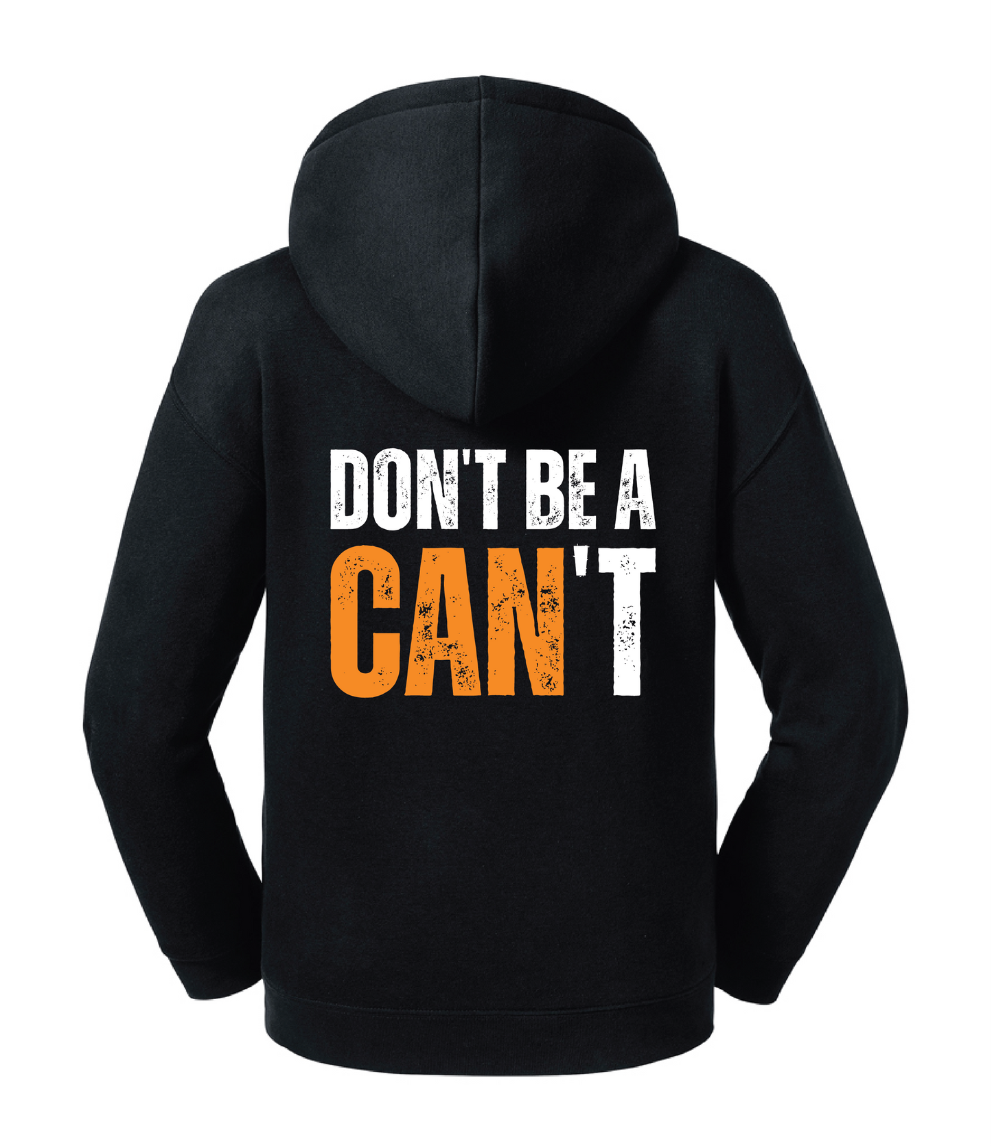 Don't be a Can't Hoodie